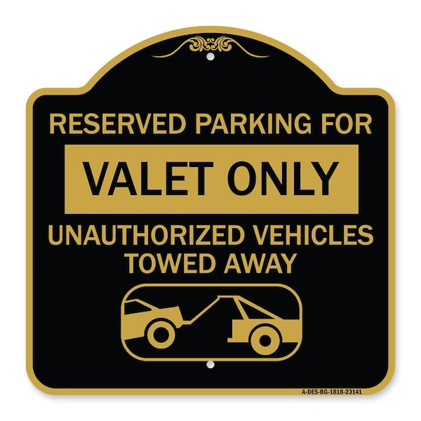 Reserved Parking Valet Only Unauthorized Vehicles Towed Away With Car Tow Graphic, BG-1818-23141